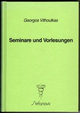 G Vithoulkas: Seminare und Vorlesungen Homöopathisches Fortbildungsseminar | gut