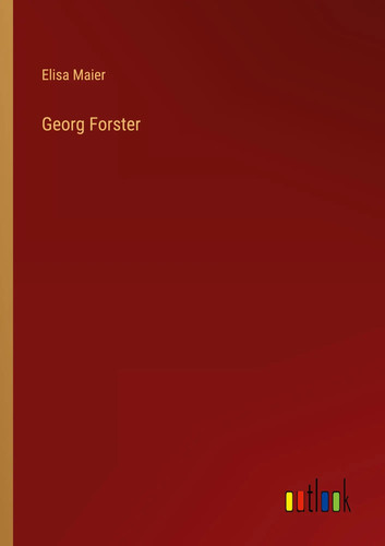 Georg forster elisa - forster,