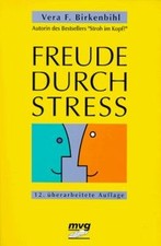 Freude durch Stress  von