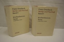 Overbeck, Franz - Werke und Nachlaß, Band 4 + 5 - Kirchenlexicon. Texte: ausgewä