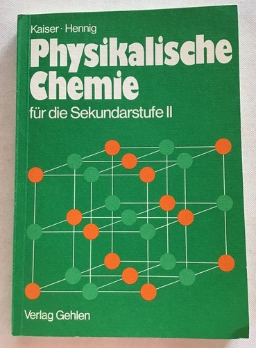 Physikalische chemie für die - chemie,