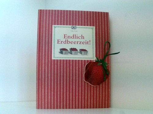 Endlich erdbeerzeit oda - endlich,