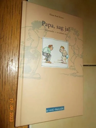 Papa sag sie - ja!:,