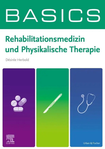 Basics rehabilitationsmedizin - basics,