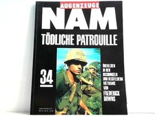 Augenzeuge NAM. (Die Vietnam-Erfahrung 1965-75). Hier Heft 34.: Tödliche Patroui