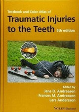 Textbook and Color Atlas of Traumatic Injuries to the Teeth Buch Wiley-Blackwell