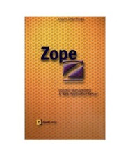 ZOPE: Content-Management- & Web-Application-Server, Hrsg. v.beehive elektronisch