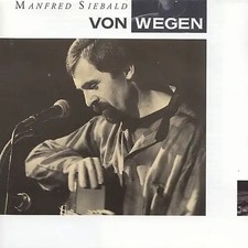 Manfred Siebald - Von Wegen