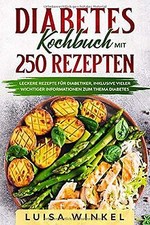 Diabetes Kochbuch mit 250 Rezepten: Leckere Rezepte... | Buch | Zustand sehr gut