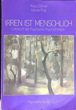Irren ist menschlich : Lehrbuch d. Psychiatrie, Psychotherapie. Dörner, Klaus un