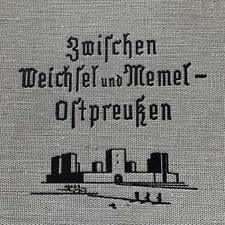 Buch Zwischen Weichsel und Memel Ostpreußen 160 Bilder 1938 Marienburg Tilsit