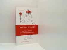 Der Kaiser ist nackt: und