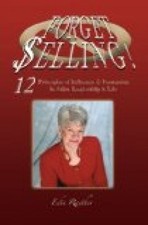 Forget Selling!: Sales