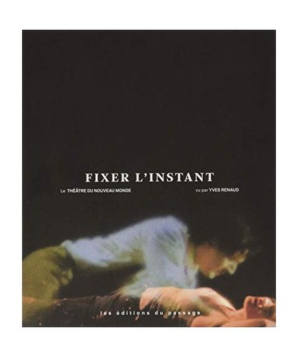 Fixer instant le théâtre - fixer,