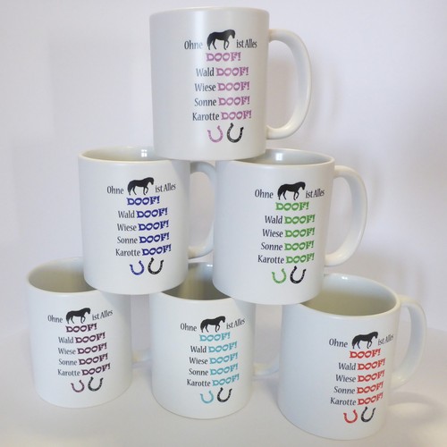 Tasse ohne pferd ist - ohne,
