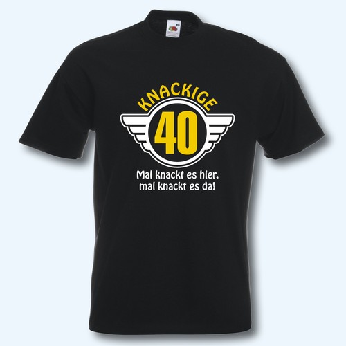 Shirt geburtstag knackige - t-shirt, 40
