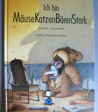 Ich bin MäuseKatzenBärenStark von Burny Bos/Hans de Beer