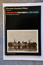 'Wartime Standard Ships Volume two The Oceans, The Forts & The Parks'  Hardback 