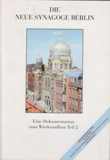 Die Neue Synagoge Berlin 