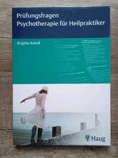 Prüfungsfragen Psychotherapie für Heilpraktiker | Brigitte Kaindl | 2011