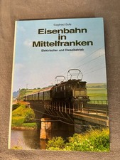 Siegfried Bufe, Eisenbahn in Mittelfranken,  guter Zustand