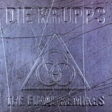 die Krupps - Final Remixes