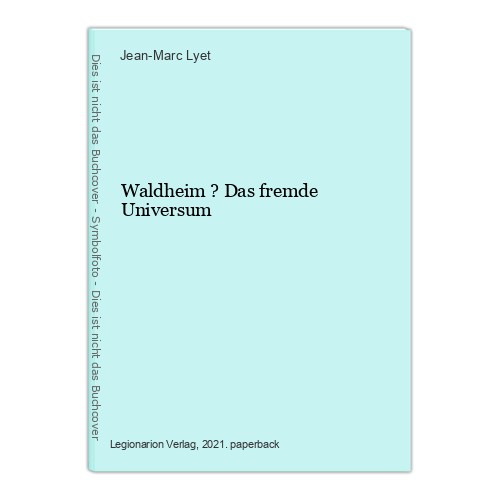 Waldheim das fremde - das,