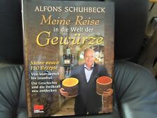Meine Reise in die Welt der Gewürze Alfons Schuhbeck von Marrakesch bis Istanbul