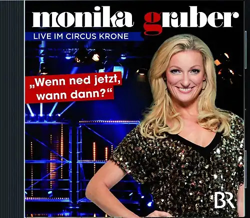 Monika gruber wenn ned - -,