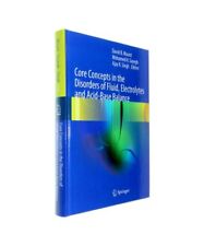 Core Concepts in the Disorders of Fluid, Electrolytes and Acid-Base Balance