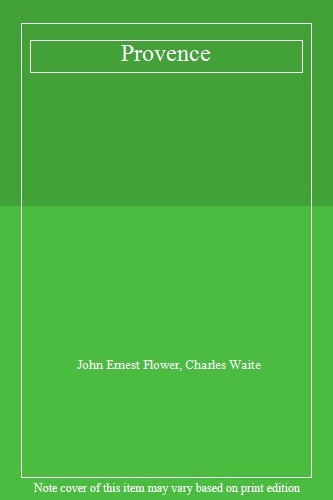 Provence john ernest flower - provence,john,