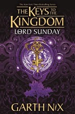 Garth nix lord sunday - garth, sunday: