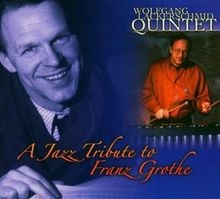 A Jazz Tribute to Franz Grothe von Wolfgang Lackerschmid | CD | Zustand sehr gut