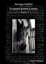 Le passé pense à nous von VIGREUX, Véronique | Buch | Zustand wie neu