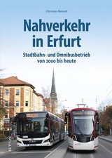Nahverkehr in Erfurt Stadtbahn und Omnibusbetrieb von 2000 bis heute Buch Bilder