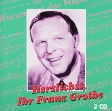 Herzlichst ihr franz grothe - herzlichst,ihr,