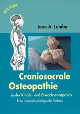 Craniosacrale Osteopathie in der Kinder- und Erwachsenenpraxis
