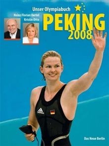 Peking 2008 unser olympiabuch - unser,