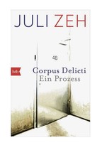 Juli Zeh Corpus Delicti Taschenbuch 4 Auflage Taschenbuch Deutsch 2010