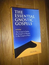 The Essential Gnostic Gospels. Including: The Gospel of Judas, the Gospel of Tho