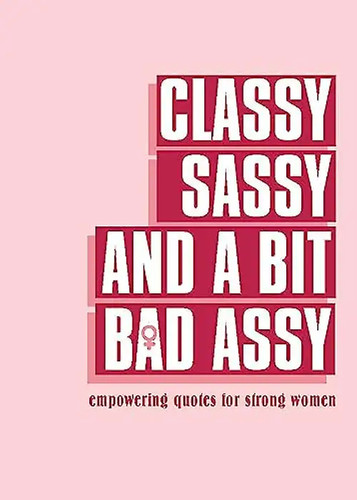 Classy sassy and bit bad - sassy,, a