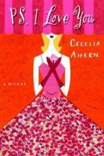 PS, I Love You: A Novel -