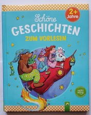 Schöne Geschichten zum Vorlesen - Für Kinder ab 2 Jahren