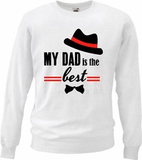 Sweatshirt MY DAD IS THE BEST