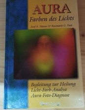 Aura - Farben des Lichts : Begleitung zur Heilung, Licht-Farb-Analyse, Aura-Foto