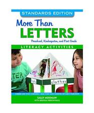 More Than Letters, Standards Edition: Literacy Activities for Preschool, Kinderg