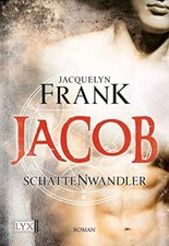 Schattenwandler 1 - Jacob von Jacquelyn Frank