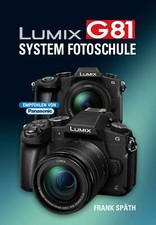 Lumix G81 System Fotoschule Kamera Buch Kamerabuch Panasonic Frank Späth "TOP"