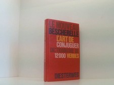 Le Nouveau Bescherelle. L' Art de conjuguer Dictionnaire de verbes francais (Édi