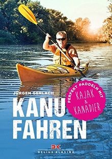 Kanufahren perfekt paddeln - perfekt,